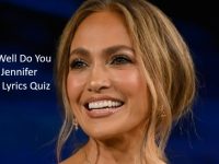 How Well Do You Know Jennifer Lopez Lyrics Quiz