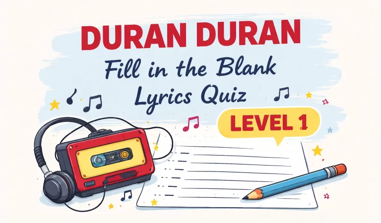 Duran Duran – Fill in the Blank Lyrics Quiz
